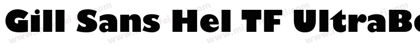 Gill Sans Hel TF UltraBold字体转换